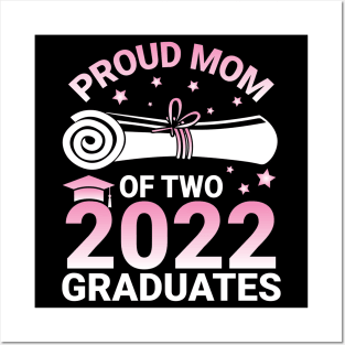 Proud Mom Of Two 2022 Graduates Seniors Class Of School Day Posters and Art